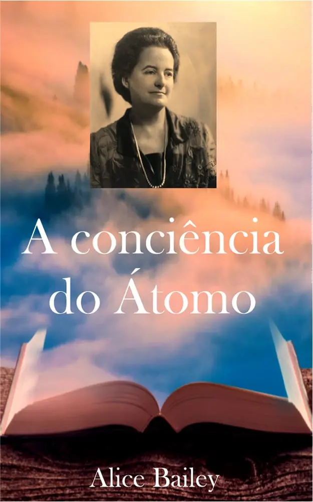 A consciência do Átomo - ALICE BAILEY